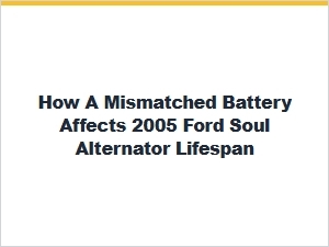 The Impact of Mismatched Batteries on Alternator Lifespan