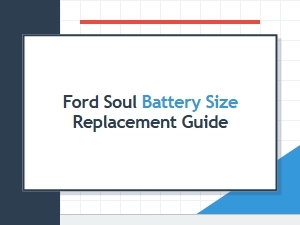 Ford Soul Battery Replacement Compatibility Guide