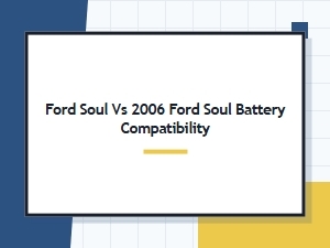 Ford Soul Models and Battery Compatibility